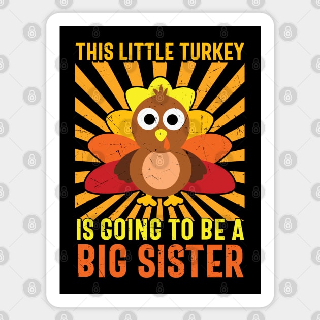 This little turkey is going to be a big sister Sticker by MZeeDesigns